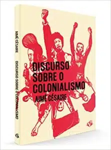 «Discurso sobre o Colonialismo» Aimé Césaire