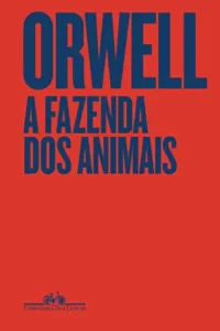 “A Fazenda dos Animais” George Orwell 