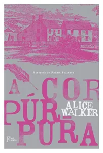 “A cor púrpura” Alice Walker