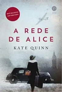 “A rede de Alice” Kate Quinn
