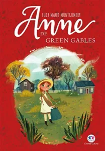 “Anne de Green Gables” Lucy Maud Montgomery