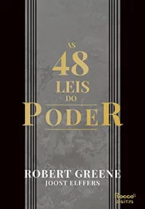 “As 48 leis do poder” Robert Greene