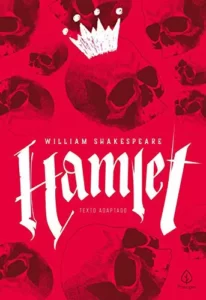“Hamlet (Shakespeare, o bardo de Avon)” William Shakespeare