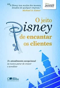 “O Jeito Disney de Encantar os Clientes” Vários Autores