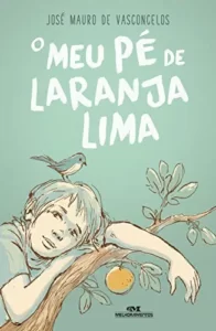 “O Meu Pé de Laranja Lima” José Mauro de Vasconcelos