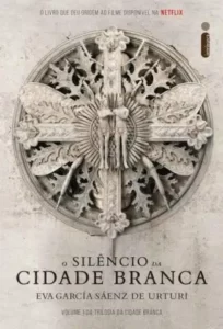 “O Silêncio da Cidade Branca – Trilogia da Cidade Branca Vol. 1” Eva García Sáenz de Urturi