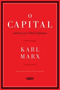 “O capital: Extratos por Paul Lafargue” Karl Marx