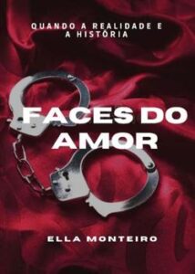 "Faces do Amor" Ella Monteiro ella