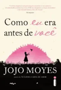 “Como eu era antes de você” Jojo Moyes