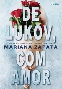 “De Lukov, Com Amor” Mariana Zapata