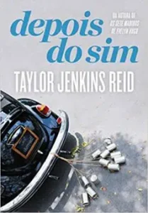 “Depois do sim” Taylor Jenkins Reid