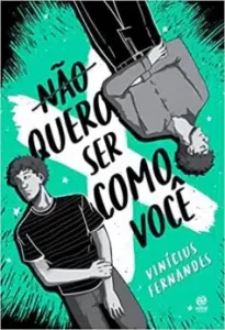 «Não quero ser como você» Vinicius Fernandes