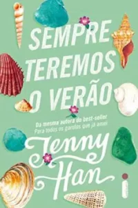 “Sempre teremos o verão (Trilogia Verão Livro 3)” Jenny Han