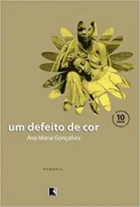 “Um defeito de cor” Ana Maria Gonçalves