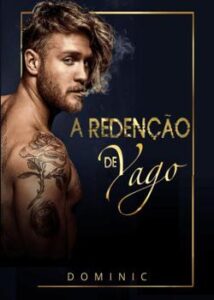 «A REDENÇÃO de Yago» Dominic