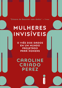 «MULHERES INVISÍVEIS» Caroline Criado Perez