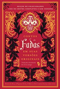 «Contos de fadas em suas Versões Originais» Jacob Grimm, Wilhelm Grimm, Hans Christian Andersen