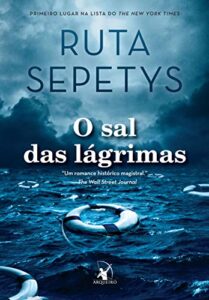 «O sal das lágrimas» Ruta Sepetys