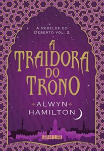 «A traidora do trono» Alwyn Hamilton