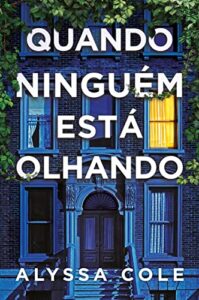 «Quando ninguém está olhando» Alyssa Cole