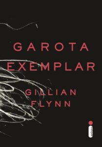 «Garota exemplar» Gillian Flynn