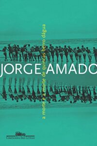 «A morte e a morte de Quincas Berro D'água» Jorge Amado