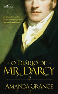 «Diário de Mr. Darcy» Amanda Grange