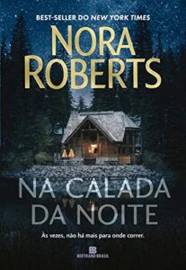 «Na calada da noite» Nora Roberts