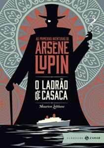 «O ladrão de casaca» Maurice Leblanc