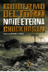 «Noite eterna» Guillermo del Toro, Chuck Hogan