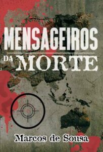 «Mensageiros da Morte» Marcos de Sousa