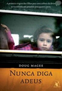 «Nunca Diga Adeus» Doug Magee
