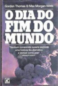 «O Dia do Fim do Mundo» Gordon Thomas