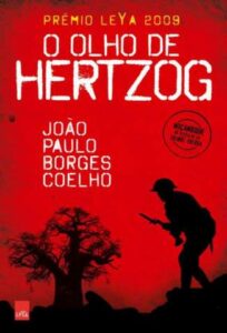 «O Olho de Hertzog» João Paulo Borges Coelho