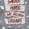 “Garotos Mortos Não Descobrem Verdades – Garotos Mortos Vol 04” Mark Miller