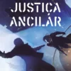 “Justiça Ancilar” Ann Leckie