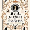 “O Silêncio da Casa Fria” Laura Purcell