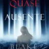 “Quase Ausente – A Au Pair Vol. 1” Blake Pierce