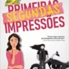 “Segundas primeiras impressões” Sally Thorne