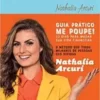 «Guia prático Me Poupe! – 33 dias para mudar sua vida financeira» Nathalia Arcuri