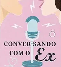 «Conversando com o Ex» Rachel Lynn Solomon