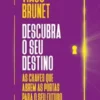 "Descubra o seu Destino" Tiago Brunet