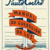 "Manual do Guerreiro da Luz" Paulo Coelho