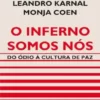 "O Inferno Somos Nós" Leandro Karnal e Monja Coen