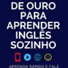 «12 Regras De Ouro Para Aprender Inglês Sozinho: Aprenda Inglês Rápido E Fale Como Um Nativo» Marcell Mazzoni, Magic Speak