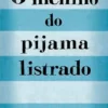 "O Menino do Pijama Listrado" John Boyne