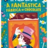 «A Fantástica Fábrica de Chocolate» Roald Dahl