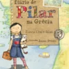«Diario de Pilar na Grécia» Flávia Lins e Silva
