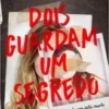 «Dois Guardam um Segredo» Karen M. McManus