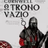 "O Trono Vazio" Bernard Cornwell